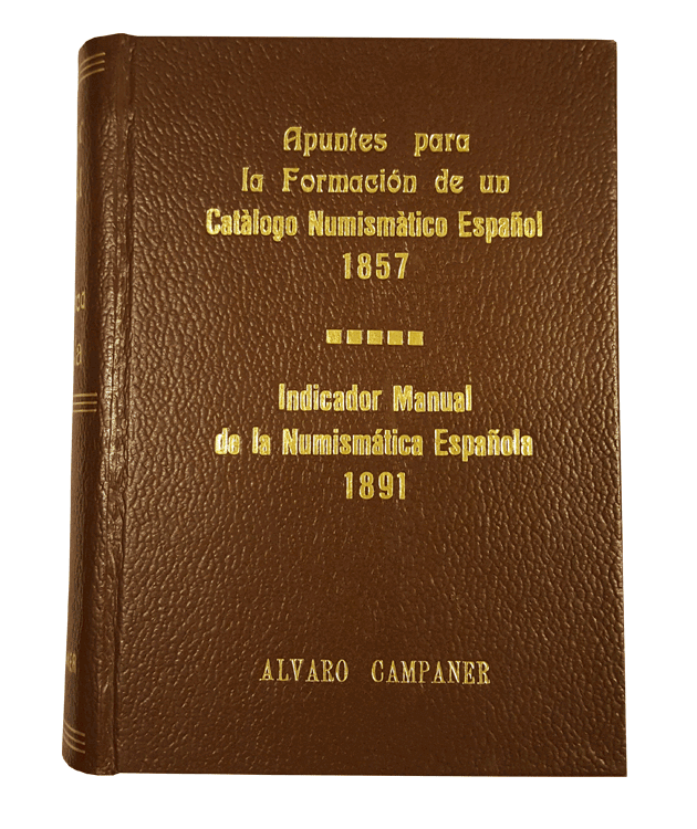 Apuntes para la formación de un catálogo numismático español e indicador manual de la numismática española