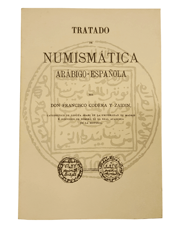 Tratado de Numismática Arábigo-Española