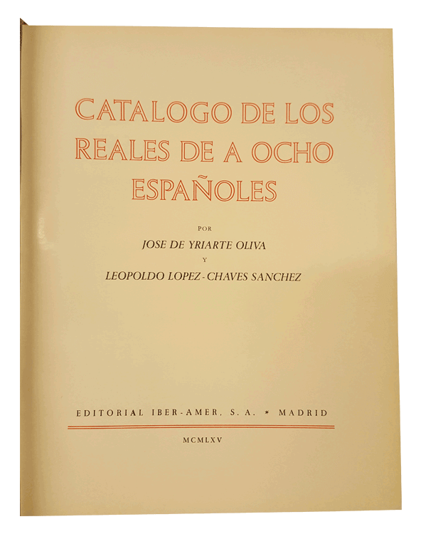 Catálogo de los Reales de a Ocho Españoles