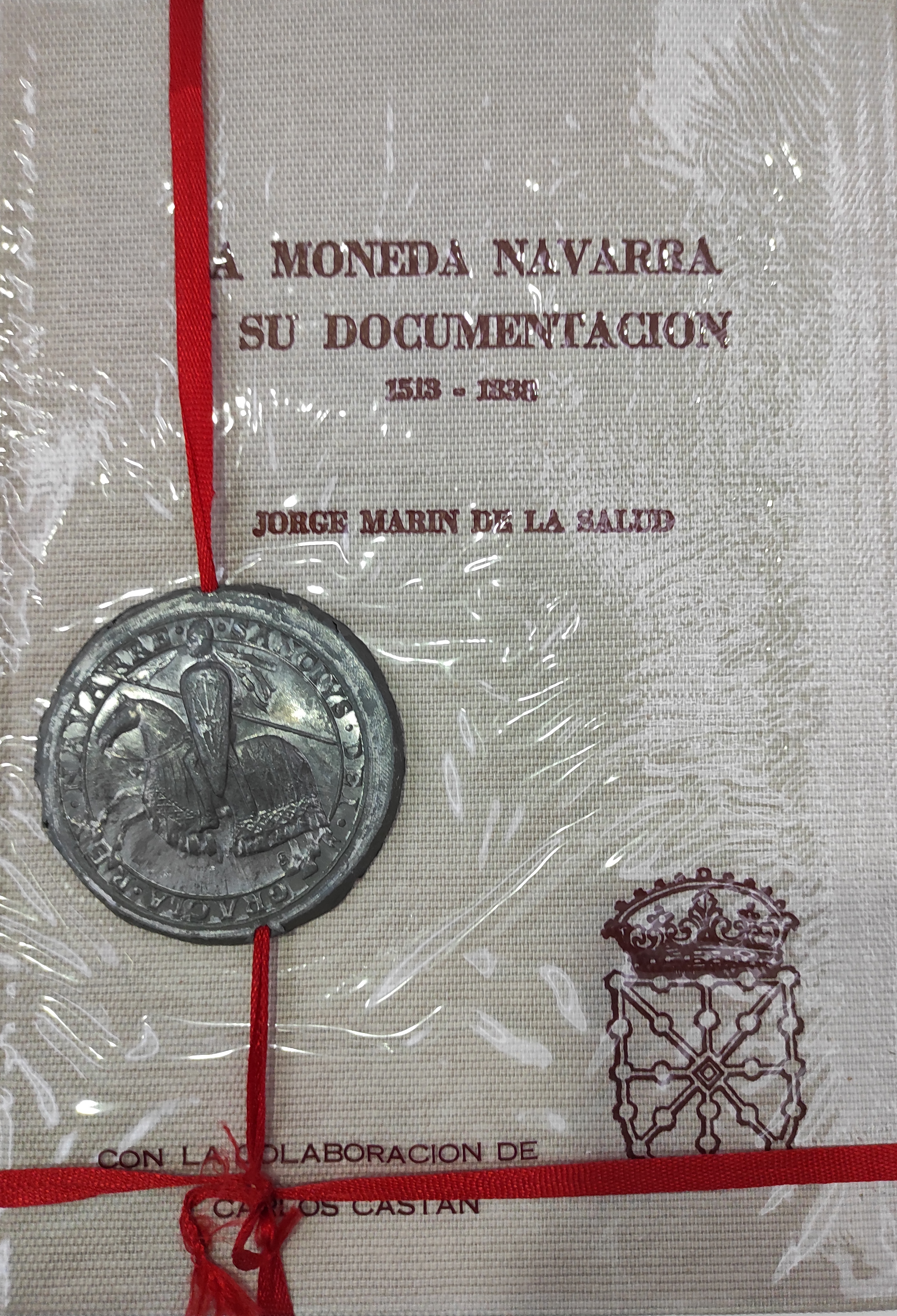 LA MONEDA NAVARRA Y SU DOCUMENTACIÓN 1513-1838