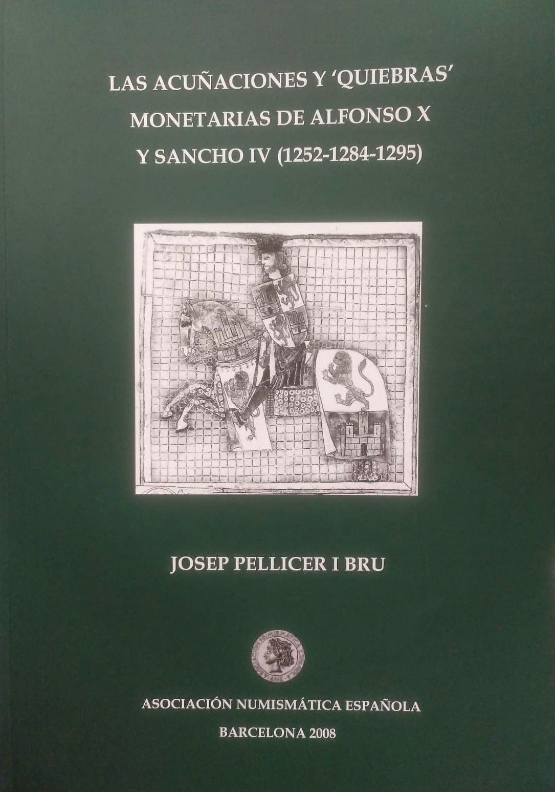 Acuñaciones y quiebras monetarias de Alfonso X y Sancho IV.  (1252-1284-1295)