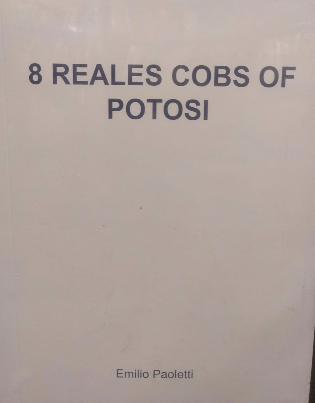 Ocho reales cobs of Potosí  