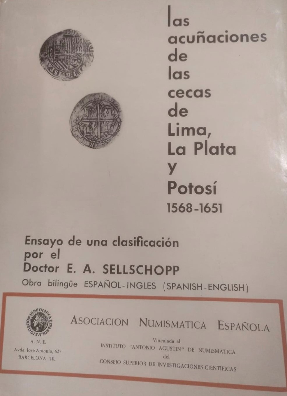 Acuñaciones de las cecas de Lima, La Plata y Potosí (1568-1651) 