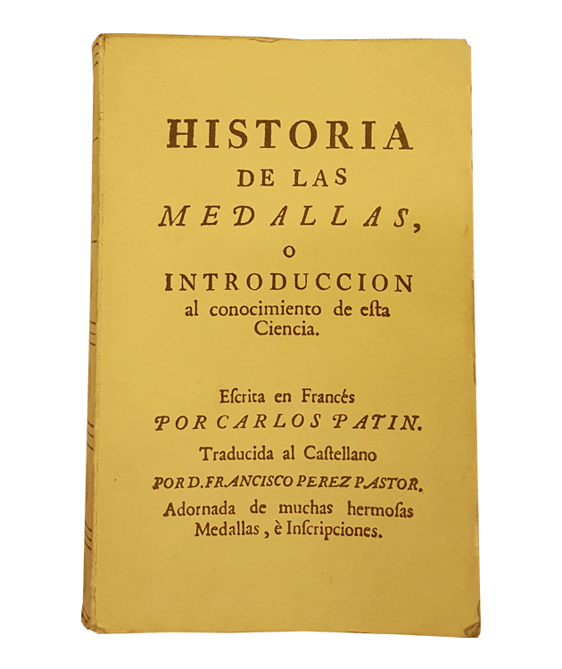 Historia de las medallas o introducción al conocimiento de esta ciencia