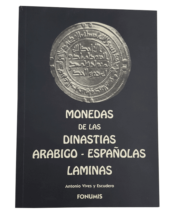 Monedas de las dinastías arábigo españolas. Láminas