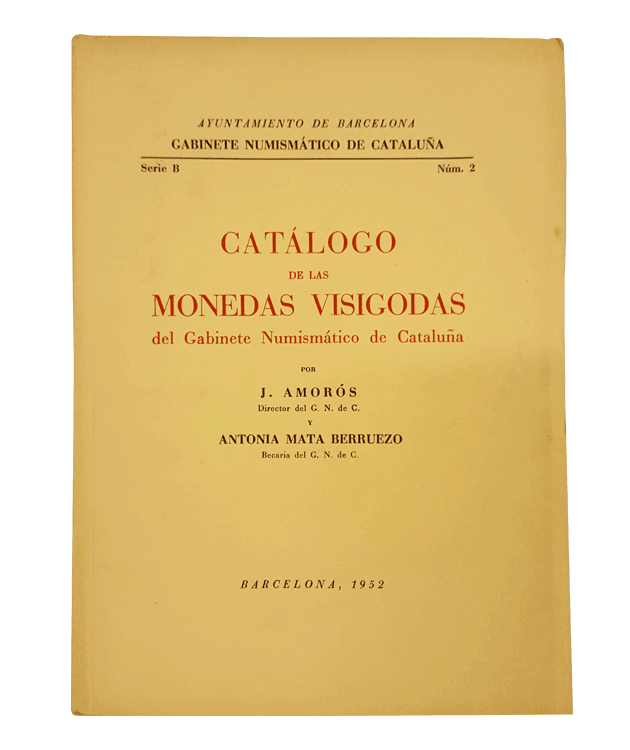 Catálogo de las monedas visigodas del gabinete numismático de Cataluña